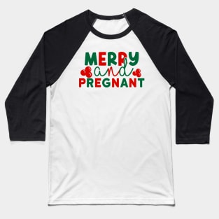 Merry and Pregnant Baseball T-Shirt